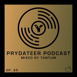 Prydateer Podcast #025 feat. Mixed by Tantum