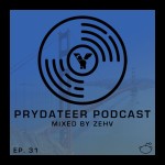 Prydateer Podcast #031 feat. Zehv