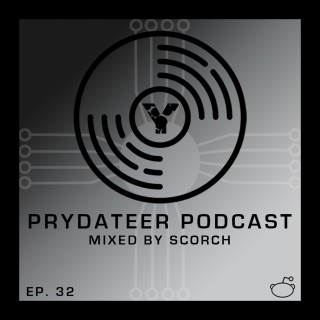 Prydateer Podcast #032 feat. Scorch