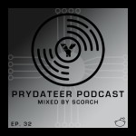 Prydateer Podcast #032 feat. Scorch