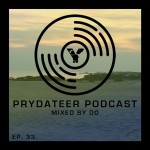 Prydateer Podcast #033 feat. DO